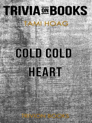 cover image of Cold Cold Heart by Tami Hoag (Trivia-On-Books)